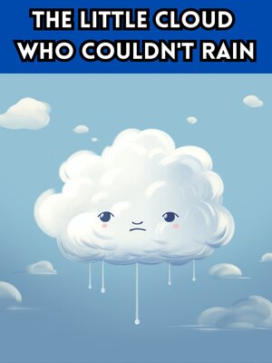 cover image of The Little Cloud Who Couldn't Rain